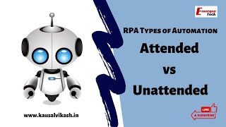 RPA Types of Automation  Attended vs Unattended  EmergenTeck [upl. by Annairoc569]