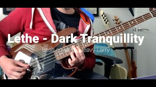 Dark Tranquillity  Lethe  Bass cover [upl. by Luhar484]