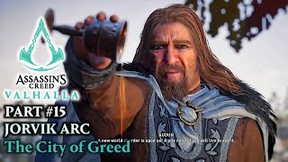 Assassins Creed Valhalla  PART 15 Jorvik Arc The City of Greed [upl. by Aoniak]