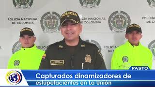 CNCNoticiasPasto Capturados dinamizadores de estupefacientes en La Unión [upl. by Allertse44]