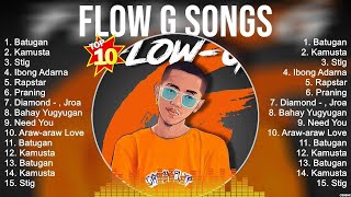 Flow G 2024 🎵 Top OPM Songs 2023 🎵 Flow G Songs [upl. by Hcurob978]