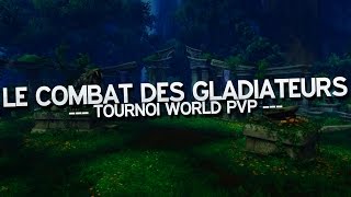 Le combat des gladiateurs  Tournoi World PvP [upl. by Neenej22]