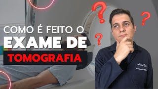 Como é feita a Tomografia Computadorizada   Radiologia Prática [upl. by Tamah]