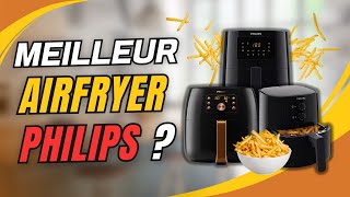 TOP 3  Meilleur Airfryer Philips  Comparatif [upl. by Yrod]