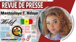 Revue de Presse wolof de Zik Fm du lundi 10 juin 2024 avec Mantoulaye Thioub Ndoye [upl. by Quiteria]