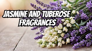 Seductive Lavender Jasmine and Tuberose Fragrances [upl. by Kwarteng]