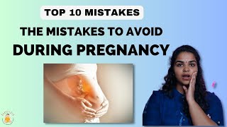 Mistakes to avoid during pregnancy  10 Common mistakes to avoid during pregnancy [upl. by Katuscha]