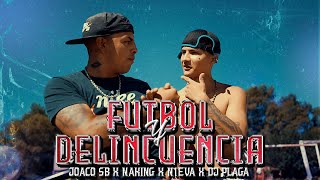 Futbol y Delincuencia  Naking NK Joaco SB DJ Plaga N1eva Video Oficial [upl. by Ihab]