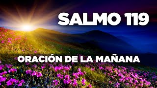 SALMO 119 Para Empezar el Día con la Palabra Poderosa de Dios [upl. by Giffer]