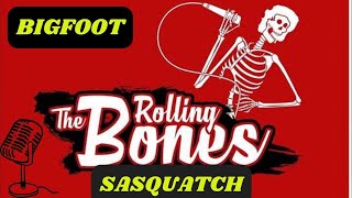 Bigfoot Outlaw BigfootSasquatch Encounters Rolling The Bones Podcast [upl. by Marvel]