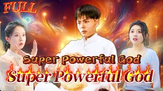 【FULL】quotSuper Powerful Godquot God Counterattack Urban Cultivation [upl. by Inez]