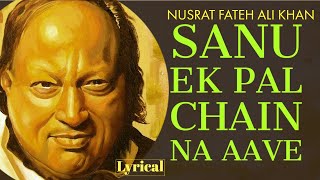 Sanu Ek Pal Chain Aave by Nusrat Fateh Ali Khan  Hit Punjabi Song with Lyrics  Romantic Songs [upl. by Assiralk127]