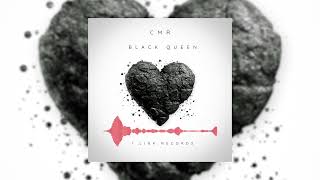 CMR  Black Queen Official Visualizer [upl. by Enniroc]