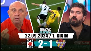 Beyaz Futbol 22 Eylül 2024 1Kısım  Beşiktaş 2  1 Eyüpspor [upl. by Ylrbmik]