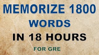 GRE Vocabulary  Memorize 1800 Words In 18 Hours For GRE [upl. by Assiralk532]