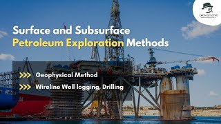 Surface and Subsurface Petroleum Exploration  Geophysical Method  Wireline Well logging Drilling [upl. by Eppilihp]