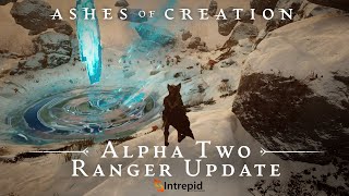 Ashes of Creation Alpha Two Ranger Update [upl. by Dong586]