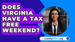 Does Virginia Have A Tax Free Weekend  CountyOfficeorg [upl. by Penland]