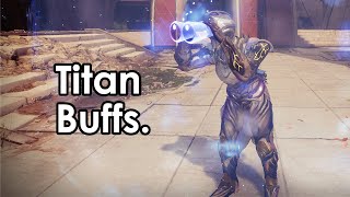 Titans are actually becoming tanks with these buffs [upl. by Einnob652]