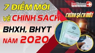 7 Điểm Mới Về Chính Sách BHXH BHYT Năm 2020  LuatVietnam [upl. by Babbette]