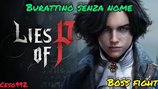 Lies of P  Come sconfiggere Burattino senza nome  Boss Fight finale difficile  First Run [upl. by Duthie]