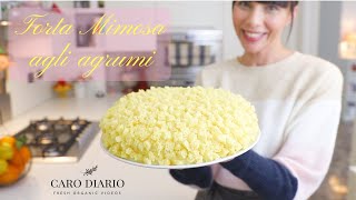 SOFFICISSIMA TORTA MIMOSA AL PROFUMO DI AGRUMI [upl. by Ennovad]