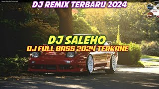 DJ SALEHO  DJ REMIX 2024 TERKANE [upl. by Danae]