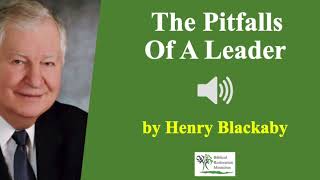 Audio The Pitfalls of a Leader  Henry Blackaby [upl. by Harbison290]