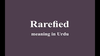 Rarefied meaning in Urdu [upl. by Wilton]