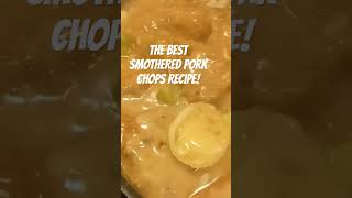 THE BEST SMOTHERED PORK CHOPS RECIPE COOK SHOW [upl. by Annavas]