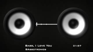 Bassotronics Bass I Love You Epicenter Bass [upl. by Ainwat912]