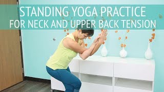 Standing yoga practice for neck and upper back tension [upl. by Pammie]