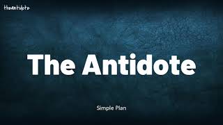 Simple Plan  The Antidote Lyrics [upl. by Morra]