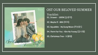 Full Album Nhạc Phim Mùa Hè Yêu Dấu Của Chúng Ta 그 해 우리는  Our Beloved Summer OST Part 15 [upl. by Suzy164]