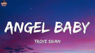 Troye Sivan  Angel Baby Lyrics [upl. by Heck]