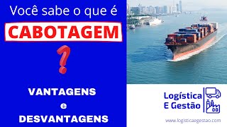 Você sabe o que é CABOTAGEM Logística e Gestão [upl. by Lunnete]