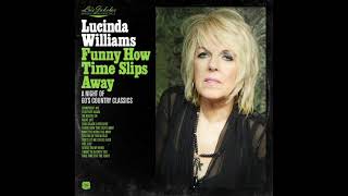 Lucinda Williams  Funny How Time Slips Away A Night of 60s Country Classics 2020 [upl. by Lorry]