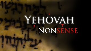 Yehovah Nonsense [upl. by Marcy]