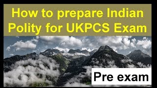 How to prepare Indian Polity for UKPCS PRE [upl. by Kidd]