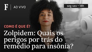 Como é que é  Zolpidem Quais os perigos por trás do remédio para insônia [upl. by Asirret]