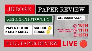 JKBOSE Xerox Paper Review Live 😢 Check kaha karbaye Xerox  Paper Check aesha hote hai jkboard meh [upl. by Erminia221]