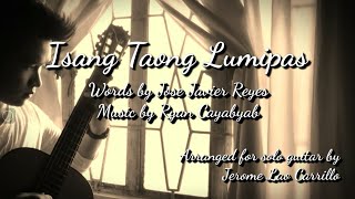 Isang Taong Lumipas  Words by Jose Javier Reyes Music by Ryan Cayabyab Solo Guitar [upl. by Arleta]