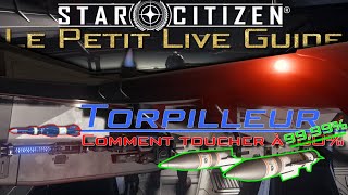 FR Comment je touche à 9999 aux Torpilles et Missiles  Le Petit Live Guide  Star Citizen 323 [upl. by Chaim]