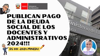 😎MINEDU PUBLICA PAGO DE LA DEUDA SOCIAL A DOCENTES AUXILIARES Y ADMINISTRATIVOS 2024 [upl. by Chainey]