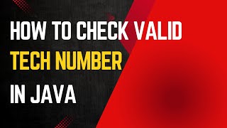 How to check valid Tech Number in Java  Coding Skills [upl. by Wojak]