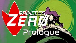 Princess Zero  Prologue Conquest Princess vs the Caterpillar Knight [upl. by Deborath]