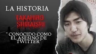 🍙Takahiro Shiraishi El Asesino de Twitter 💀 [upl. by Akimaj]