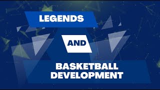 Legends and Basketball Development [upl. by Inig]