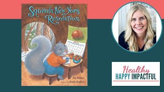 Squirrels New Years Resolution Best New Years Read Aloud Books For Kids [upl. by Fernald332]