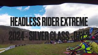 HEADLESS 2024 DAY2  SILVER CLASS  CAMPIONATO ITALIANO ENDURO ESTREMO [upl. by Drofxer]